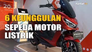 Mau Beli Motor Baru Simak 6 Kelebihan Motor Listrik yang Perlu Diketahui  Kontan News [upl. by Fabien]