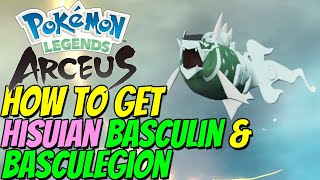 How to get HISUIAN BASCULIN amp BASCULEGION in Pokémon Legends Arceus [upl. by Islaen]