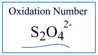 How to find the Oxidation Number for S in S2O4 2 Dithionite ion [upl. by Tillman172]