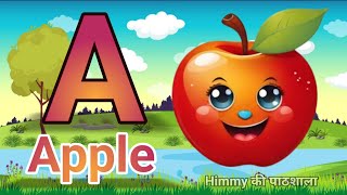 A For Apple  अ से अनार  Abcd  Phonics Song  A For Apple B For Ball C For Cat [upl. by Anyd501]