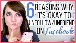 6 Reasons Why Its Okay to UnfollowUnfriend Your Facebook Friends  Michelle Booth [upl. by Inaleon99]