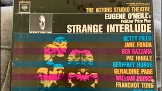 The Actors Studio Theatre Eugene O’Neill’s Pulitzer Prize Strange Interlude Columbia 1963 [upl. by Eads]