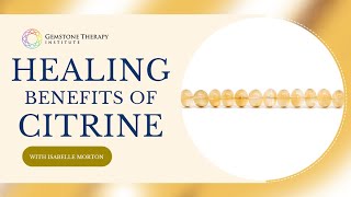 The Healing Benefits of Citrine [upl. by Trub8]