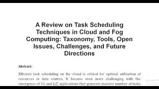 A Review on Task Scheduling Techniques in Cloud and Fog Computing Taxonomy Tools Open Issues Chal [upl. by Vachell]