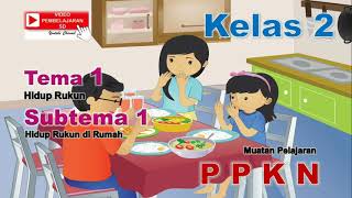 Video Pembelajaran PPKN Kelas 2 Tema 1 Subtema 1 [upl. by Anerat]