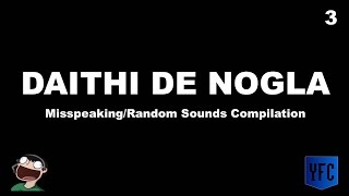 DAITHI DE NOGLA Misspeaking and Random Sounds Compilation  Best of Daithi De Nogla Part 3 [upl. by Rolyak736]