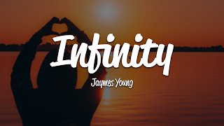 Jaymes Young  Infinity Lyrics [upl. by Arag]