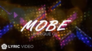 Mobe  Enrique Gil Lyrics [upl. by Orwin]