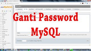 Cara Mengganti Password Database MySQL di Localhost [upl. by Zoltai]