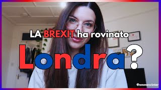 LONDRA dopo la BREXIT è cambiata  Emma Winter [upl. by Irby]