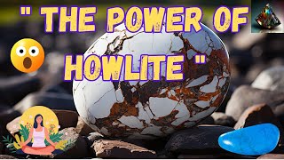 Unlocking the Secrets of Howlite The Ultimate Guide to Its Meaning Uses and Benefits [upl. by Anestassia]