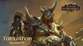 Total war Warhammer 3 Tamurkhan Legendary episode 59 [upl. by Dael311]