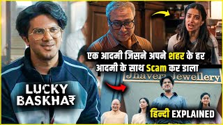 Is admi ne puri duniya ke sath scam kar diya  Lucky Baskhar 2024 Movie explained in Hindi [upl. by Nikkie]