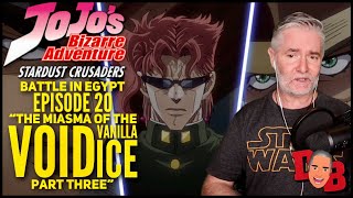 JJBA Stardust Crusaders Battle In Egypt E20 quotThe Miasma Of The Void Vanilla Ice Pt 03quot REACTION [upl. by Irtimd]