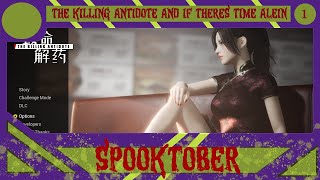 Spooktober  THE KILLING ANTIDOTE [upl. by Uohk926]