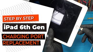 iPad 6th Generation Charging Port Replacement StepbyStep Guide [upl. by Cobb]