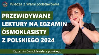 Przewidywane lektury na egzamin ósmoklasisty z polskiego 2024 [upl. by Arel]