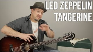 Led Zeppelin Tangerine 12 String Acoustic Guitar Lesson  Tutorial [upl. by Lorelei562]