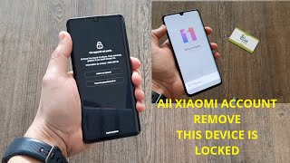 How to Remove Mi Account  Bypass Any Xiaomi Device  Remove Blocked Redmi MI Account All EMUI11 [upl. by Nahtnahoj]