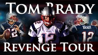 Tom Brady  The Revenge Tour [upl. by Nauht]