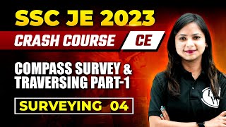 SSC JE 2023  Surveying  04  Compass Survey amp Traversing Part1  Civil Engineering [upl. by Donata]