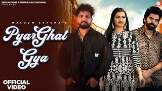 Pyar Ghat Gya Official Video  Masoom Sharma Biru Kataria  Nidhi Sharma  New Haryanvi Song 2024 [upl. by Adelia414]