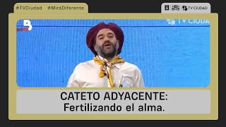 Cateto Adyacente 26042024  Don Gomensoro en Lado B  Fertilizando el alma [upl. by Cleres]