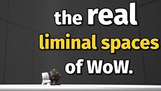 the real liminal spaces of WoW [upl. by Reichel]