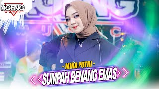 SUMPAH BENANG EMAS  Mira Putri ft Ageng Music Official Live Music [upl. by Jerrilee]