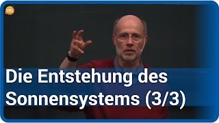 Die Entstehung unseres Sonnensystems 33 • Live im Hörsaal  Harald Lesch [upl. by Kerry]