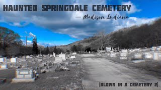 Haunted Springdale Cemetery — Madison Indiana Blown in a Cemetery 2 [upl. by Durst]