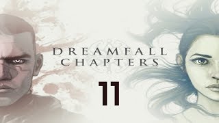 Dreamfall Chapters The Final Cut Walkthrough Gameplay Part 11  No Commentary PC [upl. by Orpah]