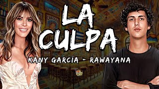 Kany García Rawayana  La Culpa Letra  Lyrics [upl. by Inirt]