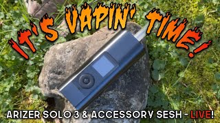 LIVE with the Arizer Solo 3 amp Accessories livestream friday party [upl. by Trilley465]