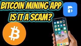 Bitcoin Mining App Legit or Scam [upl. by Gweneth]