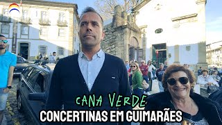 Cana Verde  Concertinas  Guimarães [upl. by Dolan262]