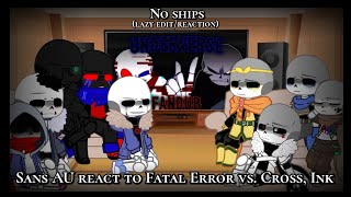 Sans AU react to Fatal Error vs Cross Ink • ⚠️ My AU ⚠️ [upl. by Nedap]