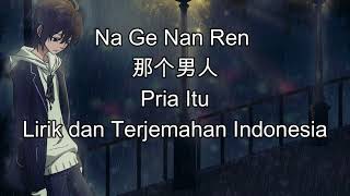 Na Ge Nan Ren 那个男人  杨宗纬  ASKA YANG  YANG ZONG WEI lirik dan terjemahan Indonesia  Cover [upl. by Schnabel]