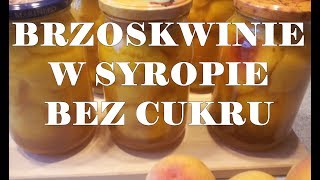 Brzoskwinie w syropie bez cukru DIETA SCD [upl. by Massiw]