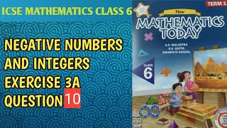 Q10 Ex 3A Negative Numbers and Integers  ICSE Math Class 6 S Chand School solutions OP Malhotra [upl. by Willamina]