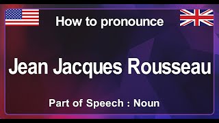 JeanJacques Rousseau Pronunciation Correctly How to Pronounce JeanJacques Rousseau in English [upl. by Primrosa]