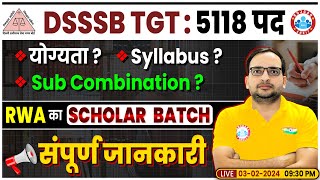 DSSSB 2024  DSSSB TGT Subject Combination Eligibility RWAs Scholar Batch Info By Ankit Bhati Sir [upl. by Finer]