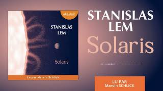 « Solaris » de Stanislas Lem lu par Marvin Schlick I Livre audio [upl. by Nima]