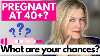 Can You Get Pregnant at 40 What Are The Chances Of Getting Pregnant When You Are Older [upl. by Uziel84]