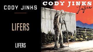 Cody Jinks  quotLifersquot  Lifers [upl. by Akel]