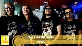 XPDC  Aku Masih Di Sini Official Audio [upl. by Meredithe449]