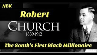 Who is Robert Reed Church Black Entrepreneur  Black Memphis Millionaire  BLACK POWER 1800s [upl. by Ri]