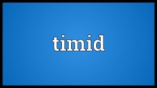 Timid Meaning [upl. by Elvie643]