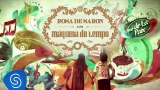 Rosa de Saron  Máquina do Tempo  Videoclipe OFICIAL [upl. by Reamonn804]