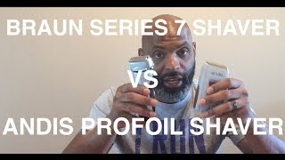 ANDIS PROFOIL SHAVER VS BRAUN SERIES 7 REVIEWCOMPARISON [upl. by Shetrit]